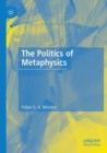 The Politics of Metaphysics - Book