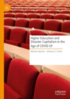 Higher Education and Disaster Capitalism in the Age of COVID-19 - Book