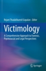 Victimology : A Comprehensive Approach to Forensic, Psychosocial and Legal Perspectives - Book