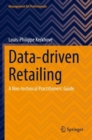 Data-driven Retailing : A Non-technical Practitioners' Guide - Book