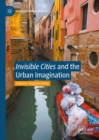 "Invisible Cities" and the Urban Imagination - Book