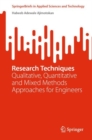 Research Techniques : Qualitative, Quantitative and Mixed Methods Approaches for Engineers - Book