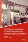 The Palgrave Handbook of Communist Women Activists around the World - eBook
