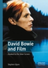 David Bowie and Film : Hooked to the Silver Screen - eBook