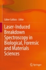 Laser-Induced Breakdown Spectroscopy in Biological, Forensic and Materials Sciences - Book