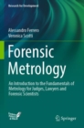 Forensic Metrology : An Introduction to the Fundamentals of Metrology for Judges, Lawyers and Forensic Scientists - Book