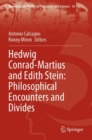 Hedwig Conrad-Martius and Edith Stein: Philosophical Encounters and Divides - Book