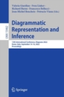 Diagrammatic Representation and Inference : 13th International Conference, Diagrams 2022, Rome, Italy, September 14-16, 2022, Proceedings - eBook