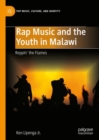 Rap Music and the Youth in Malawi : Reppin' the Flames - eBook