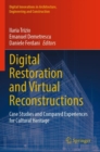 Digital Restoration and Virtual Reconstructions : Case Studies and Compared Experiences for Cultural Heritage - Book