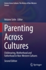 Parenting Across Cultures : Childrearing, Motherhood and Fatherhood in Non-Western Cultures - Book