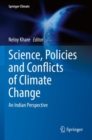 Science, Policies and Conflicts of Climate Change : An Indian Perspective - Book