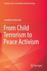 From Child Terrorism to Peace Activism - Book