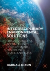 Interdisciplinary Environmental Solutions : Using Geospatial Technologies for Bridging Disciplines, Scale and Data - Book