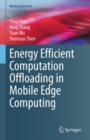Energy Efficient Computation Offloading in Mobile Edge Computing - eBook