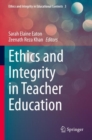 Ethics and Integrity in Teacher Education - Book