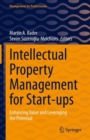 Intellectual Property Management for Start-ups : Enhancing Value and Leveraging the Potential - Book