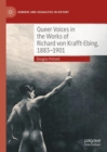 Queer Voices in the Works of Richard von Krafft-Ebing, 1883-1901 - eBook