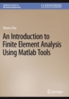 An Introduction to Finite Element Analysis Using Matlab Tools - Book