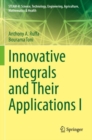 Innovative Integrals and Their Applications I - Book