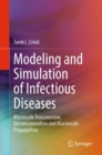 Modeling and Simulation of Infectious Diseases : Microscale Transmission, Decontamination and Macroscale Propagation - eBook