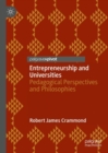 Entrepreneurship and Universities : Pedagogical Perspectives and Philosophies - eBook