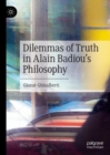 Dilemmas of Truth in Alain Badiou's Philosophy - Book