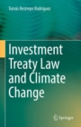 Investment Treaty Law and Climate Change - Book