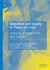 Education and Equity in Times of Crisis : Learning, Engagement and Support - Book