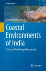 Coastal Environments of India : A Coastal West Bengal Perspective - eBook