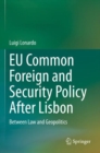 EU Common Foreign and Security Policy After Lisbon : Between Law and Geopolitics - Book