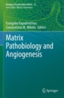 Matrix Pathobiology and Angiogenesis - Book