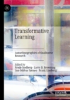 Transformative Learning : Autoethnographies of Qualitative Research - Book