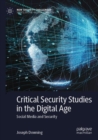Critical Security Studies in the Digital Age : Social Media and Security - Book