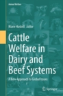Cattle Welfare in Dairy and Beef Systems : A New Approach to Global Issues - eBook