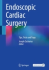Endoscopic Cardiac Surgery : Tips, Tricks and Traps - Book