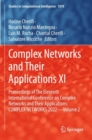 Complex Networks and Their Applications XI : Proceedings of The Eleventh International Conference on Complex Networks and their Applications: COMPLEX NETWORKS 2022 — Volume 2 - Book