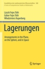 Lagerungen : Arrangements in the Plane, on the Sphere, and in Space - Book