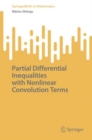 Partial Differential Inequalities with Nonlinear Convolution Terms - Book
