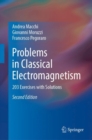 Problems in Classical Electromagnetism : 203 Exercises with Solutions - Book