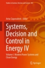 Systems, Decision and Control in Energy IV : Volume I. Modern Power Systems and Clean Energy - Book