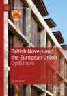 British Novels and the European Union : DysEUtopia - Book