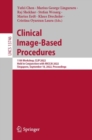 Clinical Image-Based Procedures : 11th Workshop, CLIP 2022, Held in Conjunction with MICCAI 2022, Singapore, September 18, 2022, Proceedings - Book