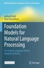 Foundation Models for Natural Language Processing : Pre-trained Language Models Integrating Media - Book