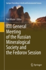 XIII General Meeting of the Russian Mineralogical Society and the Fedorov Session - Book