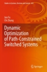 Dynamic Optimization of Path-Constrained Switched Systems - Book