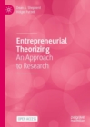Entrepreneurial Theorizing : An Approach to Research - eBook