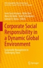 Corporate Social Responsibility in a Dynamic Global Environment : Sustainable Management in Challenging Times - Book