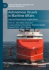 Autonomous Vessels in Maritime Affairs : Law and Governance Implications - Book
