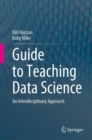 Guide to Teaching Data Science : An Interdisciplinary Approach - Book